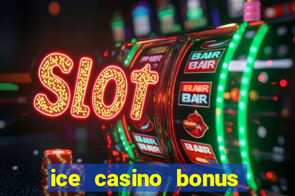 ice casino bonus 25 euro